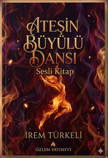 Ateşin Büyülü Dansı