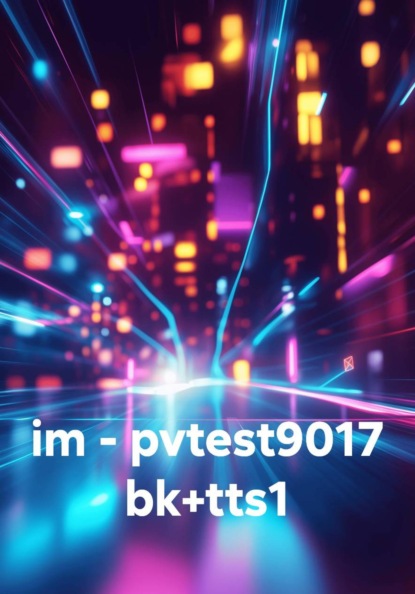 im – pvtest9017 bk+tts1