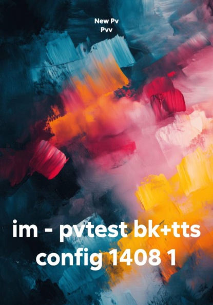 im - pvtest bk+tts config 1408 1