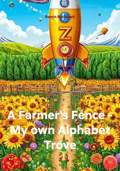 A Farmer's Fence - My own Alphabet Trove