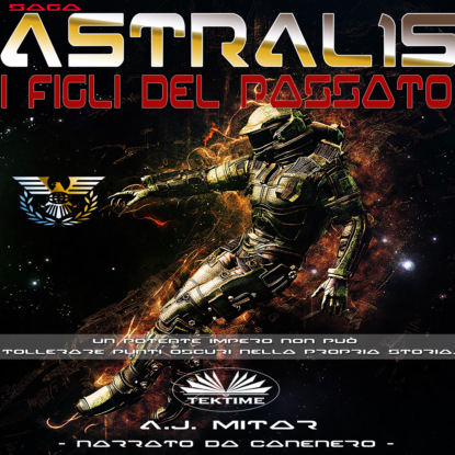 Аудиокнига «Astralis - I Figli Del Passato», A.J. Mitar
