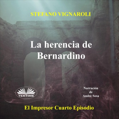 La Herencia De Bernardino