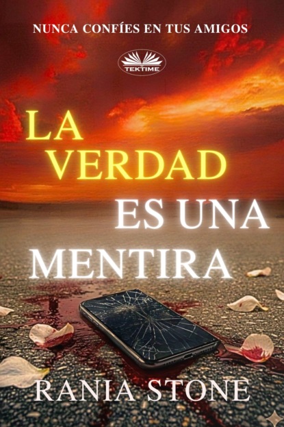 La Verdad Es Una Mentira