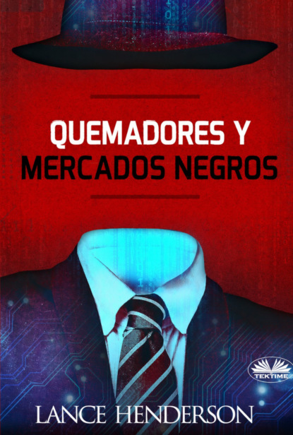Quemadores Y Mercados Negros