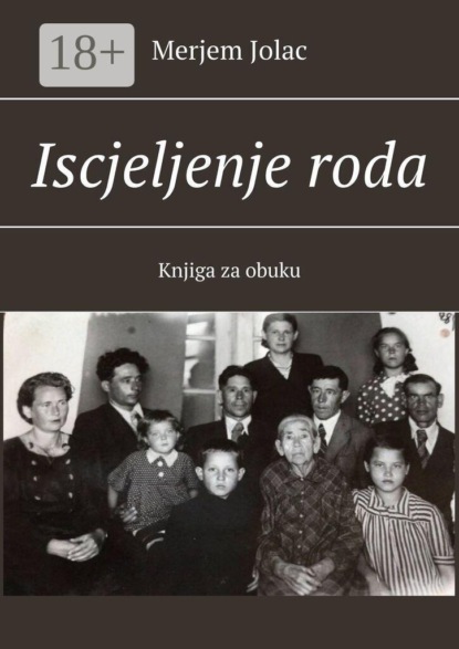 Iscjeljenje roda. Knjiga za obuku