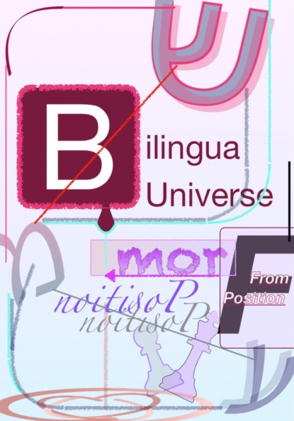 Bilingua Universe: ..from position