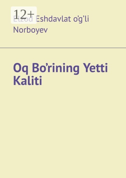 Oq Bo’rining Yetti Kaliti