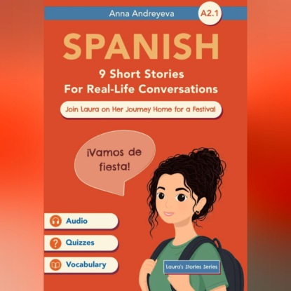 Аудиокнига «Vamos de fiesta. Historias de Laura. Español A2.1», Анна Сергеевна Андреева