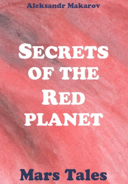 Secrets of the Red Planet