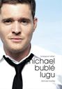 Michael Bublé : praegusel hetkel