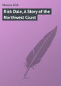 Rick Dale, A Story of the Northwest Coast