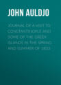 Journal of a Visit to Constantinople and Some of the Greek Islands in the Spring and Summer of 1833