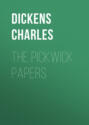 The Pickwick Papers The Pickwick Papers