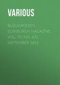 Blackwood\'s Edinburgh Magazine, Vol. 70, No. 431, September 1851