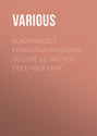 Blackwood\'s Edinburgh Magazine, Volume 66, No. 410, December 1849