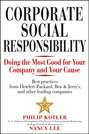Corporate Social Responsibility : Doing the Most Good for Your Company and Your Cause