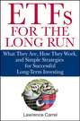 ETFs for the Long Run. What They Are, How They Work, and Simple Strategies for Successful Long-Term Investing