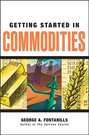 Getting Started in Commodities