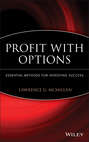 Profit With Options. Essential Methods for Investing Success