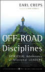 Off-Road Disciplines. Spiritual Adventures of Missional Leaders