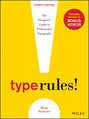 Type Rules!: The Designer's Guide to Professional Typography