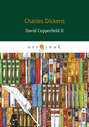 David Copperfield. Volume Two David Copperfield. Volume Two