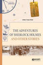 The Adventures of Sherlock Holmes. Selected Stories