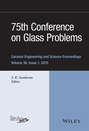 75th Conference on Glass Problems