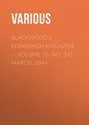 Blackwoods Edinburgh Magazine – Volume 55, No. 341, March, 1844