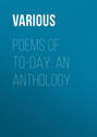 Poems of To-Day: an Anthology