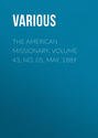 The American Missionary. Volume 43, No. 05, May, 1889