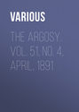 The Argosy. Vol. 51, No. 4, April, 1891