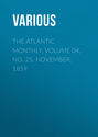 The Atlantic Monthly, Volume 04, No. 25, November, 1859