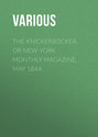 The Knickerbocker, or New-York Monthly Magazine, May 1844