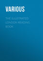 The Illustrated London Reading Book