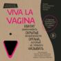 Аудиокнига «Viva la vagina. Хватит замалчивать скрытые возможности органа, который не принято называть» – Нина Брокманн