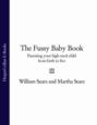 The Fussy Baby Book: Parenting your high-need child from birth to five