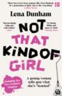 Not That Kind of Girl: A Young Woman Tells You What She’s “Learned”