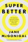 SuperBetter: How a gameful life can make you stronger, happier, braver and more resilient