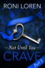 Crave: Not Until You, Part 3