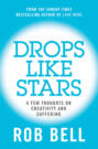 Drops Like Stars: A Few Thoughts on Creativity and Suffering