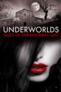 Underworlds: Tales of Paranormal Lust