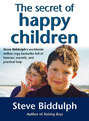 The Secret of Happy Children: A guide for parents