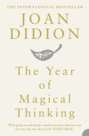 The Year of Magical Thinking The Year of Magical Thinking