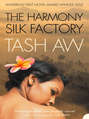 The Harmony Silk Factory