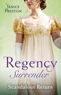 Regency Surrender: Scandalous Return: Return of Scandal\'s Son \/ Saved by Scandal\'s Heir