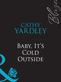 Baby, It\'s Cold Outside