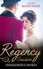 The Regency Season: Dangerous Dukes: Marcus Wilding: Duke of Pleasure \/ Zachary Black: Duke of Debauchery