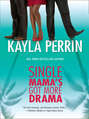 Single Mama\'s Got More Drama