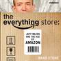 The Everything Store: Jeff Bezos and the Age of Amazon